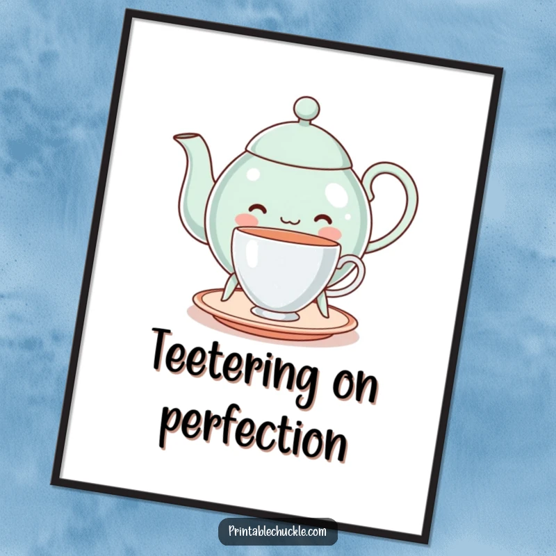 Funny cheerful teapot on legs, struggling to balance a teacup, as a digital art print, adding instant whimsical humor, a funny gift.