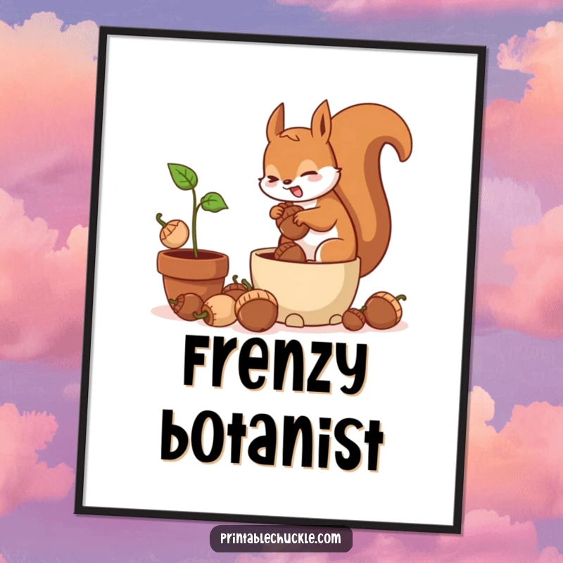 Funny digital art print of a frantic squirrel hilariously burying acorns in a potted plant, perfect for decor.