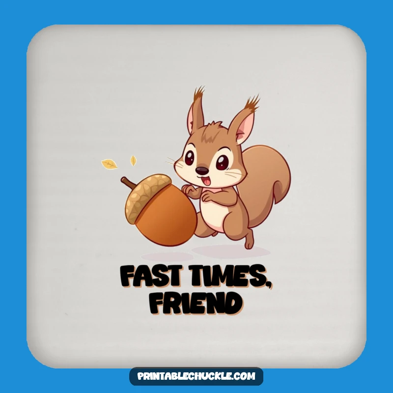 Funny Acorn Squirrel Chase Coaster - Protect Furniture Gift!