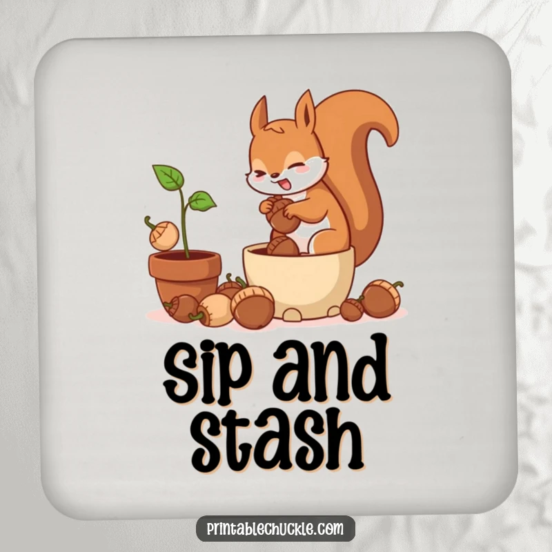 Funny drink coaster featuring a frantic squirrel hilariously burying acorns in a potted plant, protecting surfaces.
