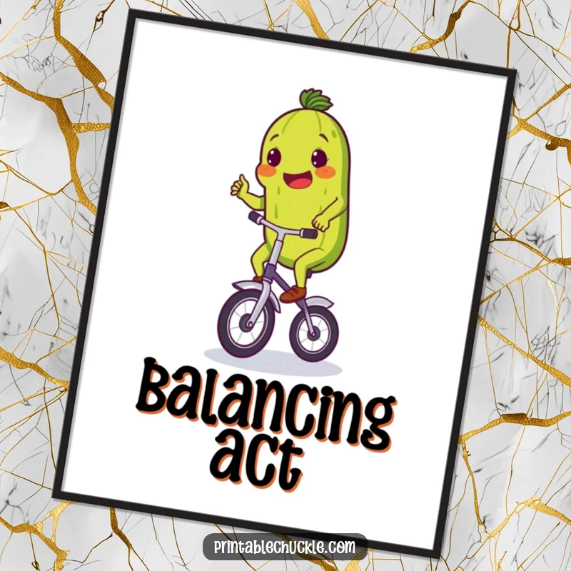 Funny poster of a proud pickle comically riding a small unicycle, highlighting effort and humorous perseverance.
