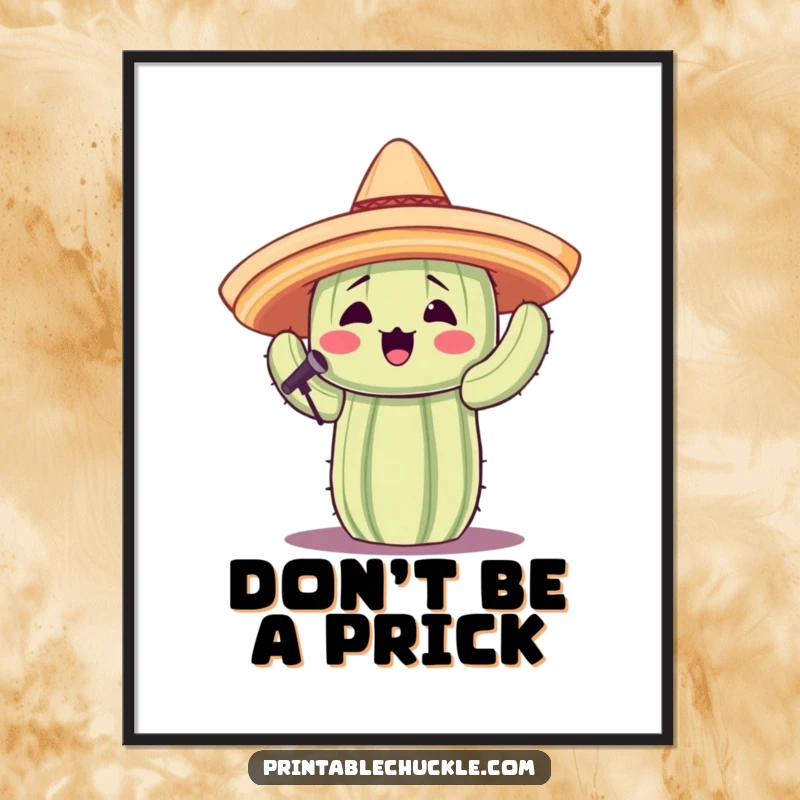 Funny Free Printable Wall Art: A singing cactus character wearing a tiny sombrero adds musical flair.