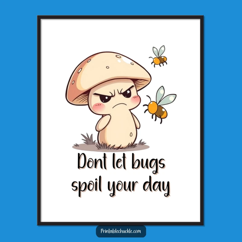 Free Printable Wall Art: Grumpy Mushroom vs Fly for Comical & Humorous Home Decor