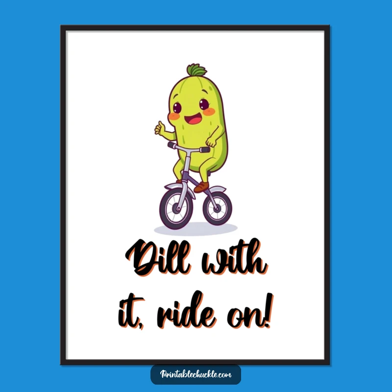 Funny Free Printable Wall Art: Pickle Unicycle Acrobat Downloadable Decor