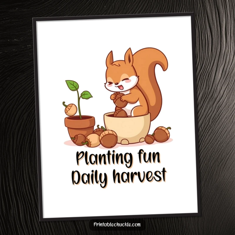 Funny Free Printable Wall Art depicting a frantic squirrel comically burying acorns in a potted plant, adding a humorous touch.