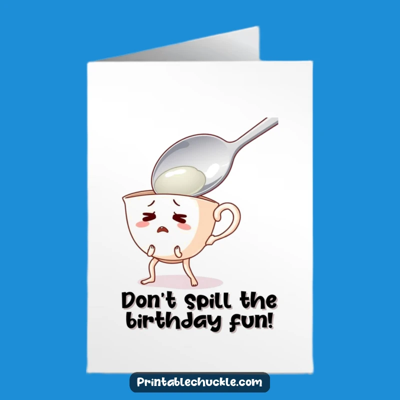 Free Printable Teacup Birthday Card: Spoonful of Surprise - Funny Downloadable