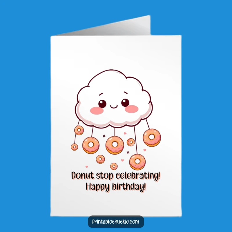 Free Printable Birthday Card: Donut Rain Funny Gift Downloadable!