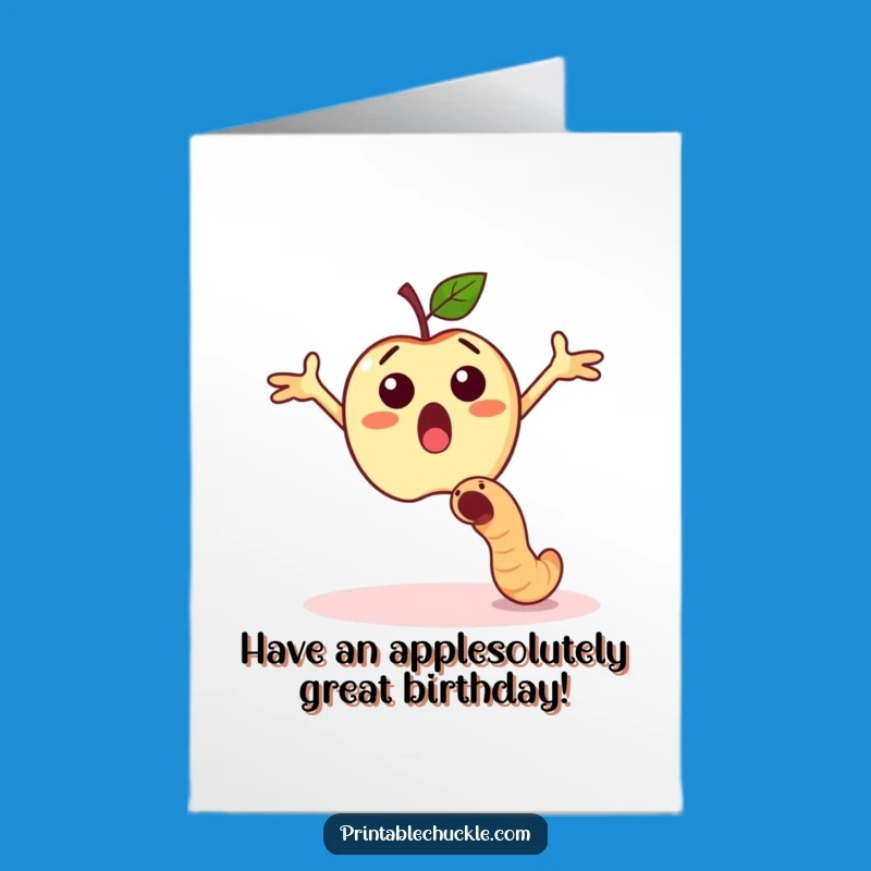 Free Printable Birthday Card: Apple Dodges Worm - Funny Downloadable Gift!