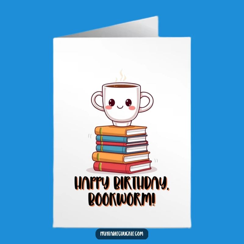 Free Printable Birthday Card: Funny Coffee & Books, Humorous Downloadable Gift