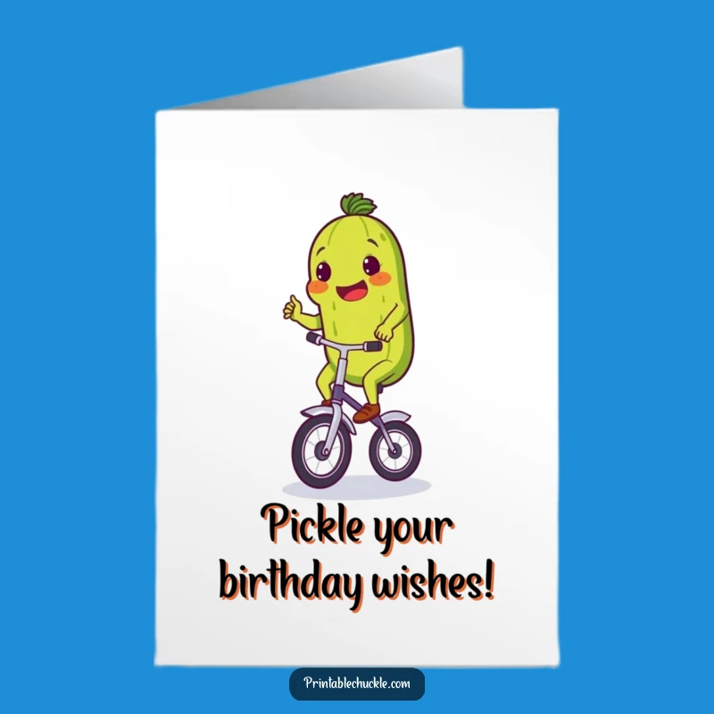 Free Printable Birthday Card: Pickle Unicycle Triumph Downloadable Gift