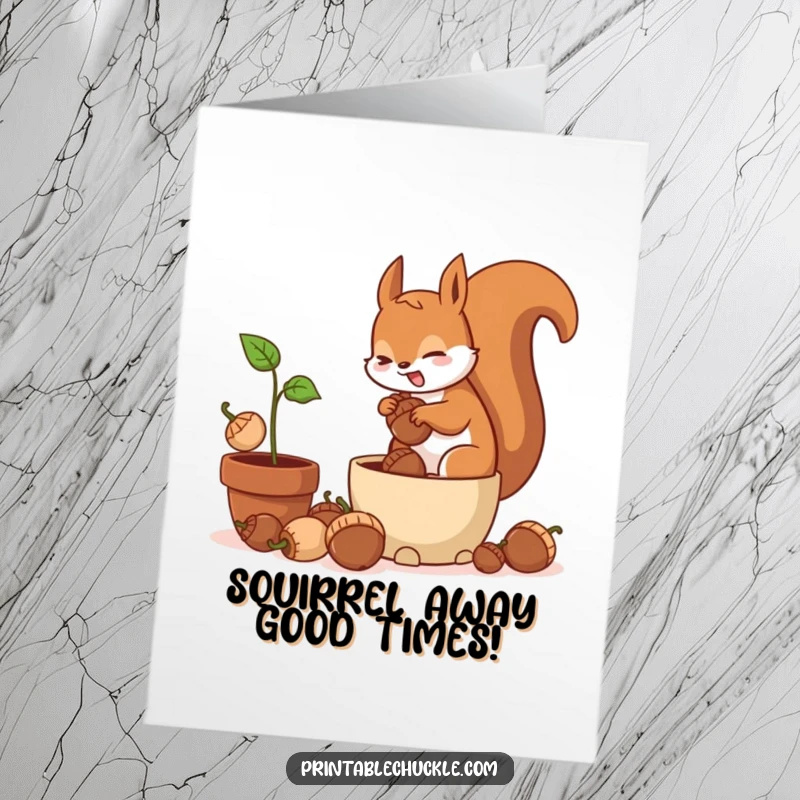 Funny Free Printable Birthday Card showing a frantic squirrel comically burying acorns in a potted plant, a birthday surprise.
