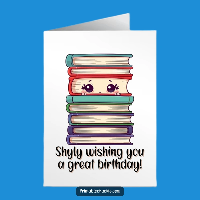Free Printable Shy Book Birthday Card: Funny Downloadable Gift for Book Lovers