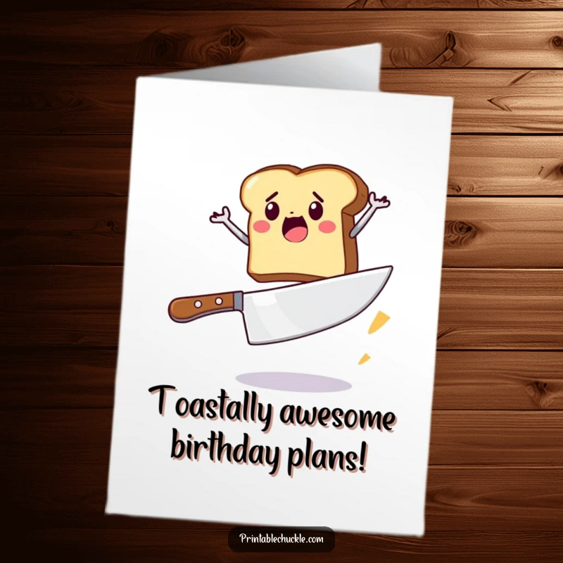 Funny Free Printable Birthday Card: Determined toast leaping over a giant butter knife, ready for a birthday adventure.