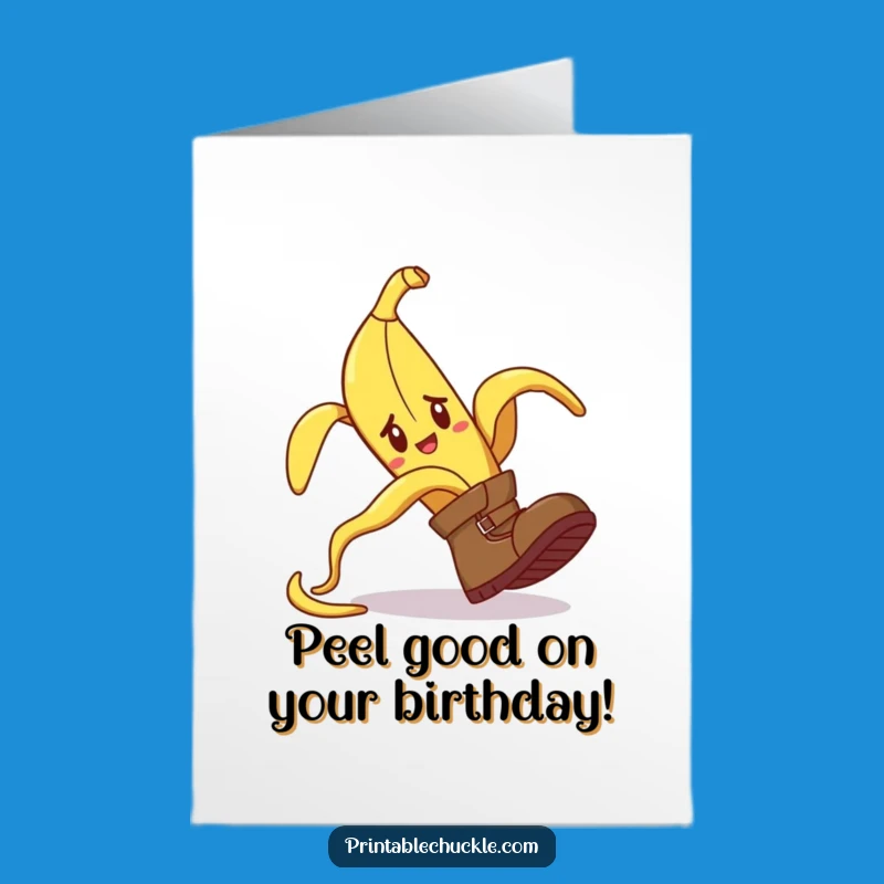 Free Printable Funny Birthday Card: Tripping Boot & Banana Peel Humor Greeting