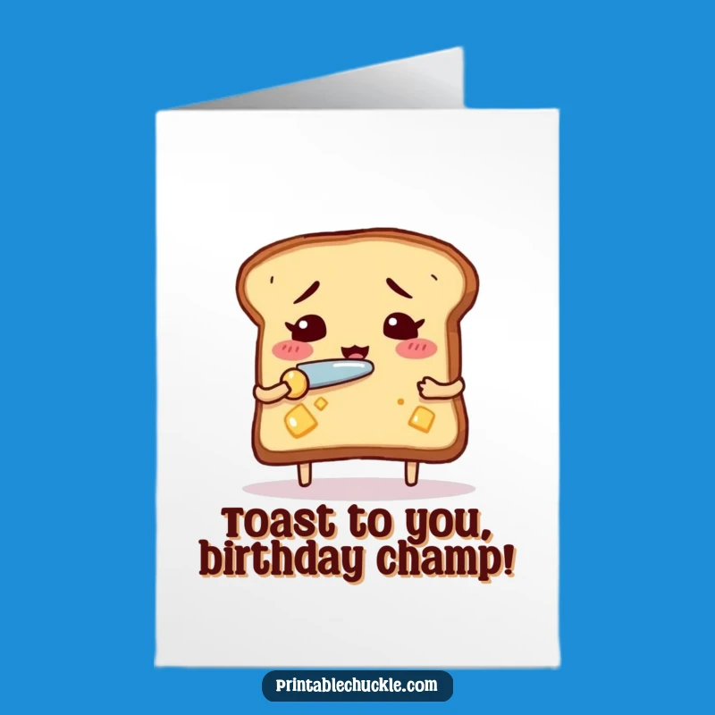 Free Printable Birthday Card: Toast's Nervous Buttering DIY Gift