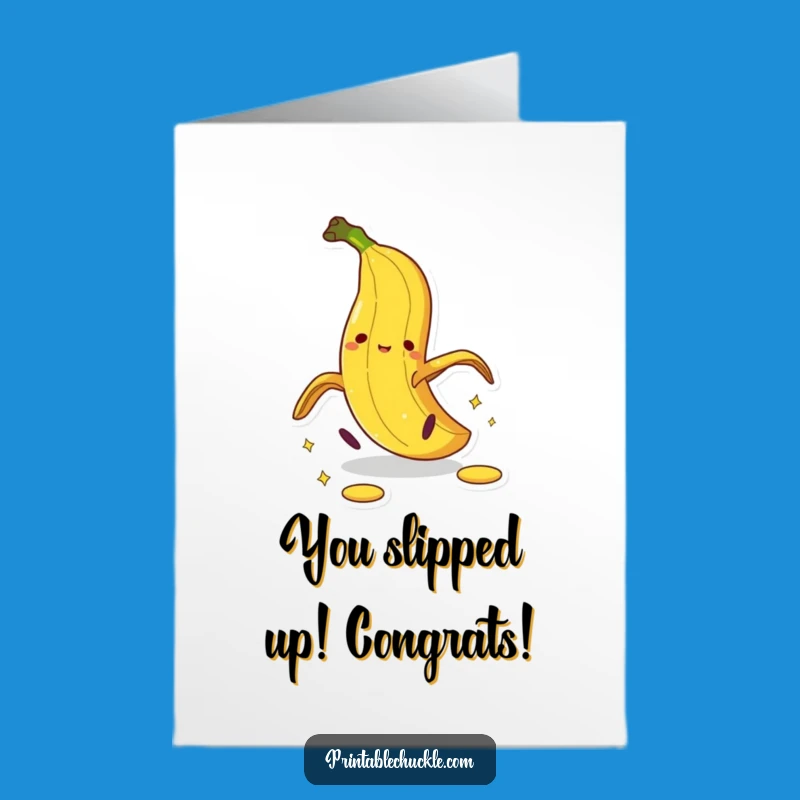 Free Printable Banana Peel Pratfall Congrats Card - Humorous Downloadable for Big Wins