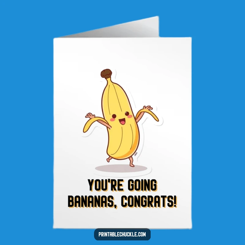 Free Printable Congrats Card: Dancing Banana's Epic Peel-tastic Celebration!