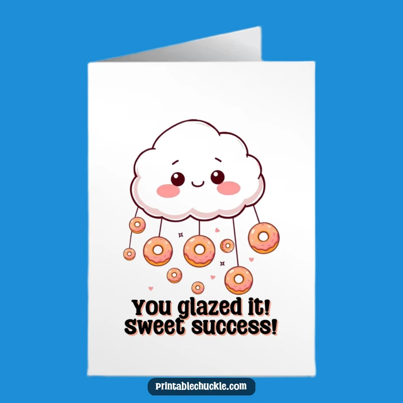 Free Printable Congrats Card: Donut Rain Funny Downloadable Celebration!