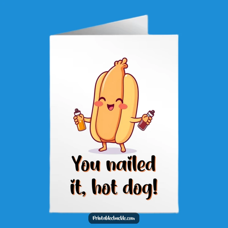 Free Printable Congrats Card: Hilarious Hot Dog Juggler For A Fun Downloadable Gift