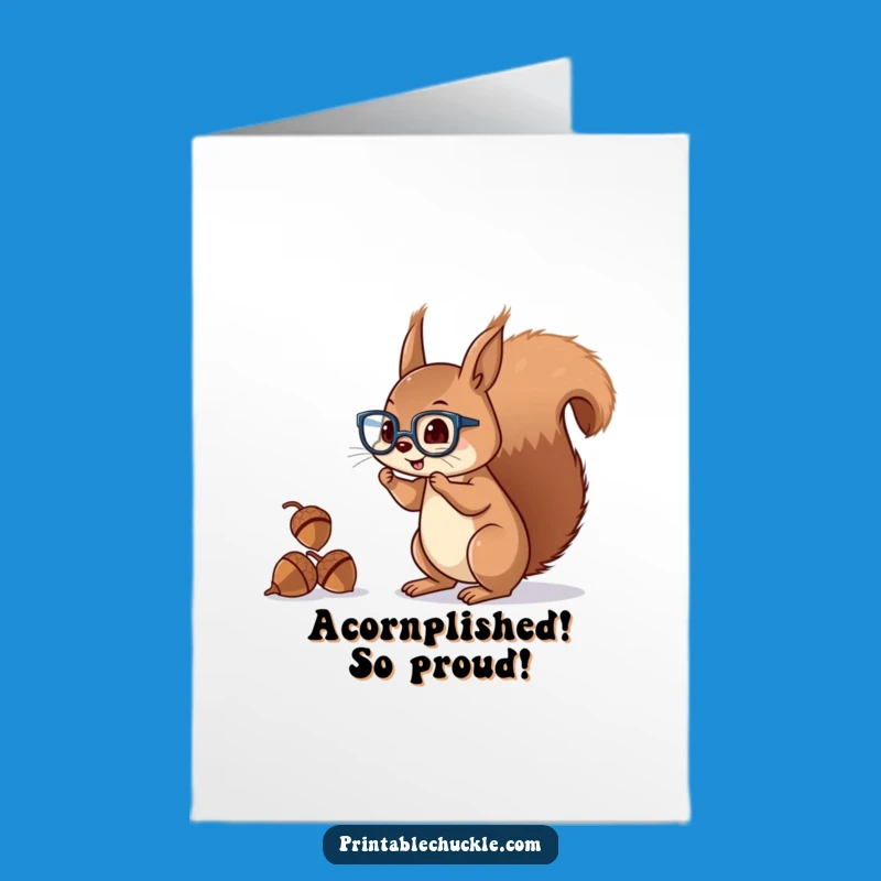 Free Printable Squirrel Juggling Congrats Card: Hilarious Downloadable Gift for Acorn Achievements
