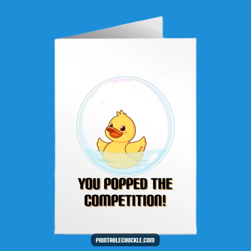 Free Printable Congrats Card: Duck's Bubble Success Funny Downloadable Gift