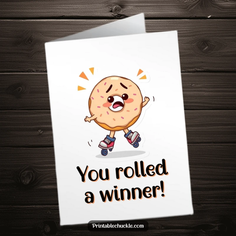 Funny Free Printable Congrats Card: A disoriented donut on roller skates symbolizes wild success, perfect for congratulations.