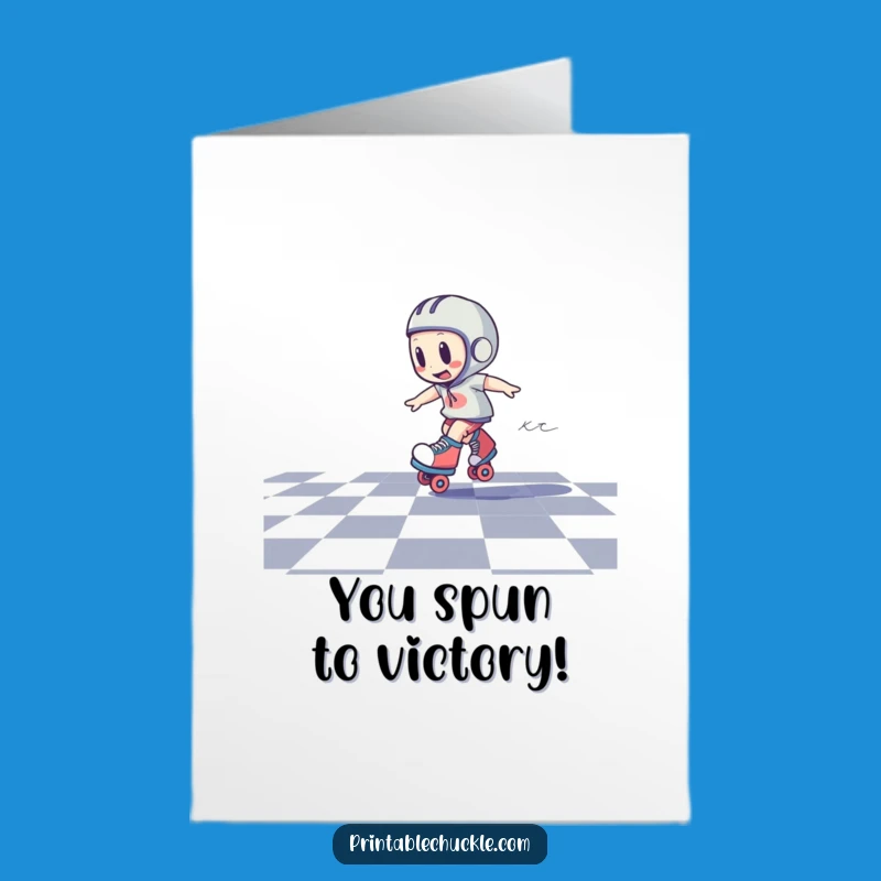 Free Printable Congrats Card: Dizzy Roller Skate for a Spinningly Successful Achievement
