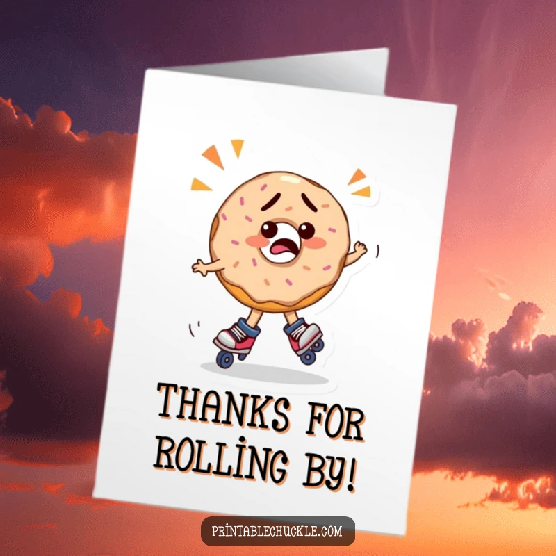 Funny Free Printable Thank You Card: A confused donut on roller skates expresses thanks with wobbly charm.