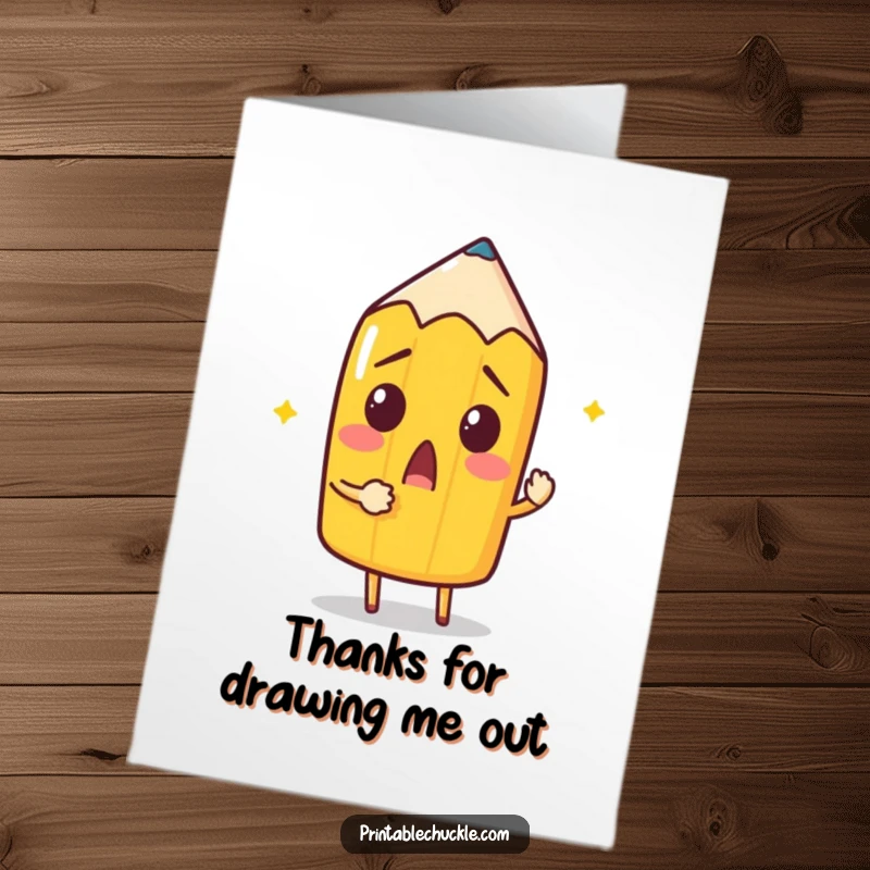 Funny Free Printable Thank You Card: Surprised pencil drawing itself, expressing gratitude.