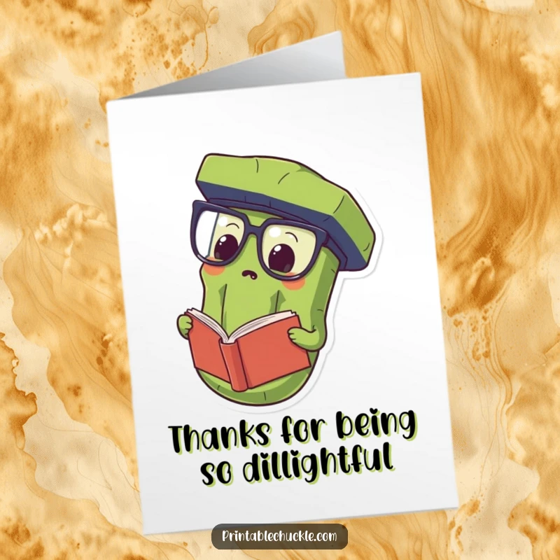 Funny Free Printable Thank You Card featuring a proud pickle in oversized spectacles, reading text upside down.