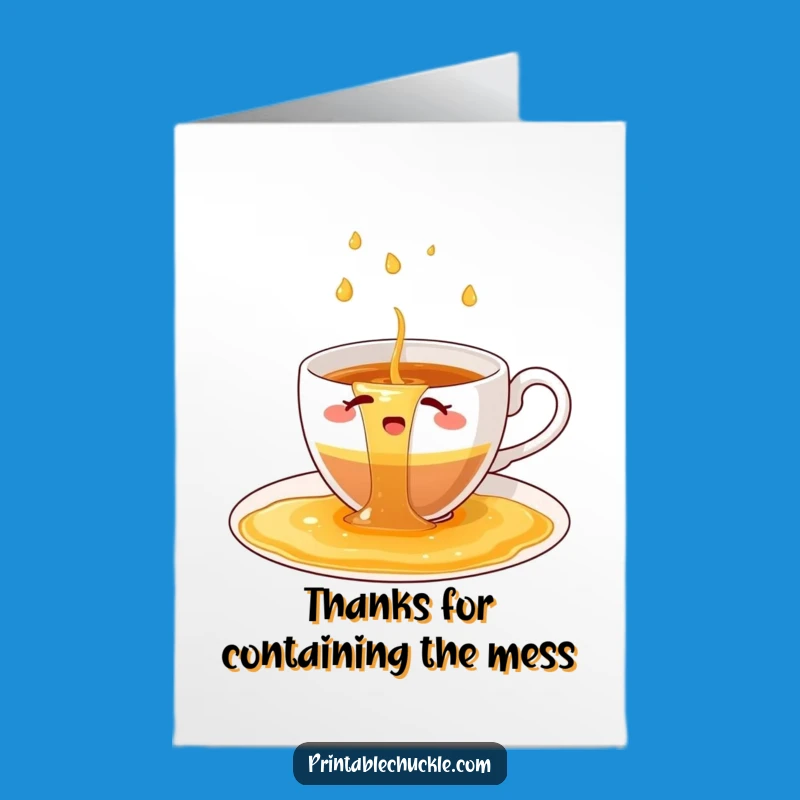Free Printable Thank You Card: Spilled Tea Cup, Humorous DIY Downloadable Gift!