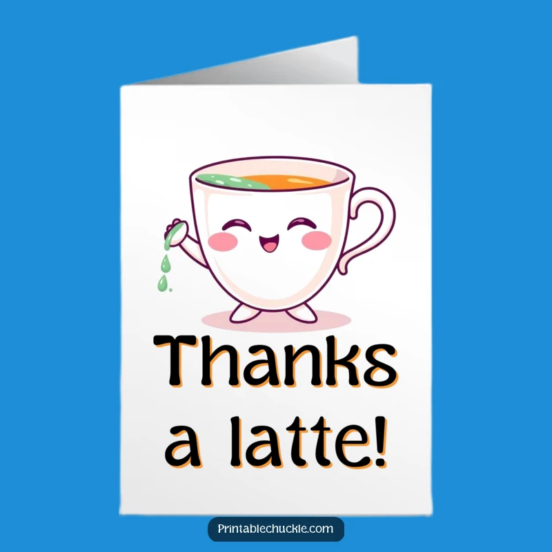Free Printable Thank You Card: Teacup Says Thanks, Funny DIY Downloadable Gift