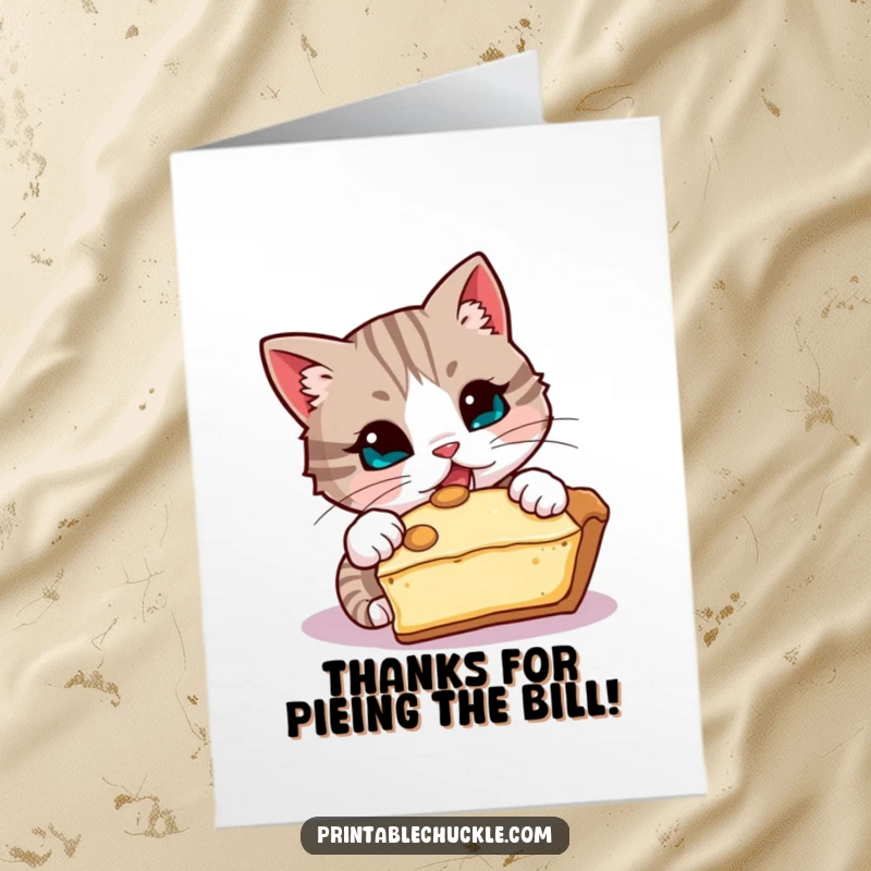 Funny Free Printable Thank You Card: Mischievous cat attempting to steal a slice of pie, a hilarious downloadable gratitude gift.