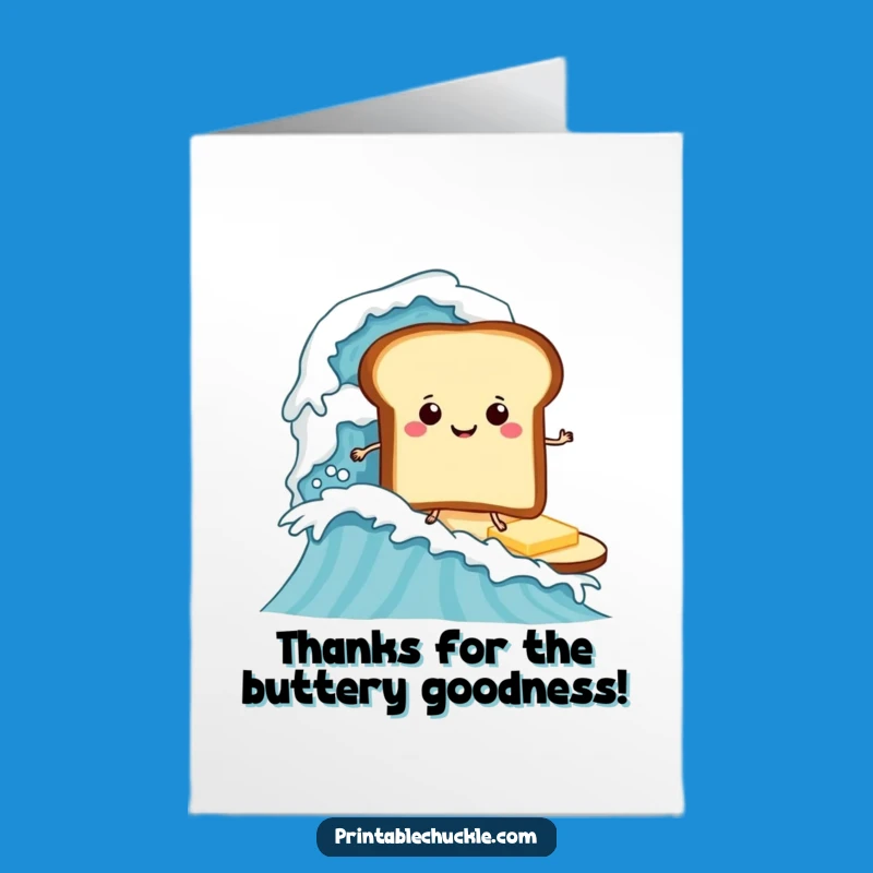 Free Printable Thank You Card: Butter Surfer Toast, Funny Downloadable Gratitude Gift