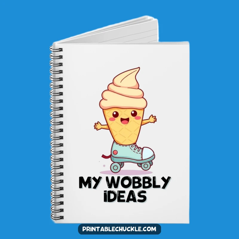 Funny Wobbly Ice Cream Roller Skate Notebook - Hilarious Dessert Journal, Perfect Funny Gift