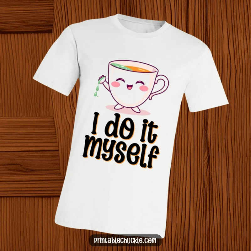 Funny t-shirt with a cute teacup character comically trying to pour itself, a relatable and humorous sight.