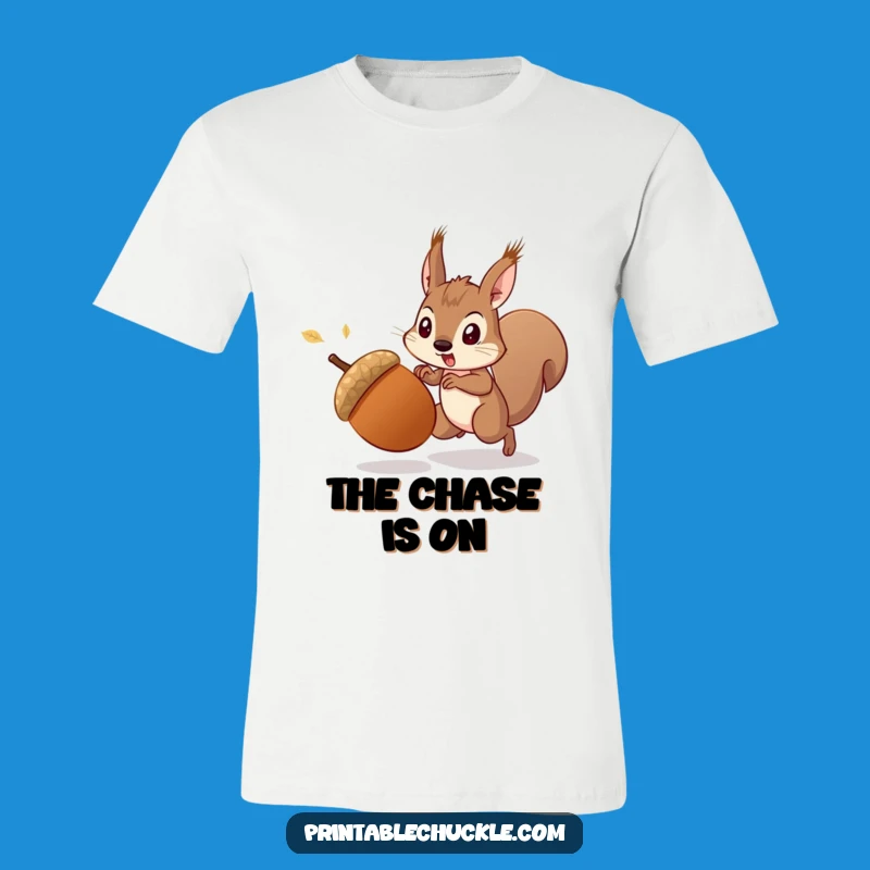 Funny Startled Acorn Squirrel Chase Tee - Humorous Woodland Apparel Gift!